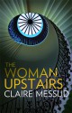 The Woman Upstairs - Claire Messud