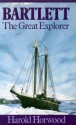 Bartlett the Great Explorer (paperback) - Harold Horwood