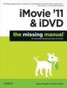 iMovie '11 & IDVD: The Missing Manual - David Pogue, Aaron Miller