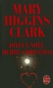 Joyeux Noël, Merry Christmas - Mary Higgins Clark