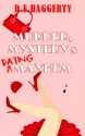 Murder, Mystery & Dating Mayhem - D.E. Haggerty