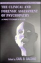 The Clinical and Forensic Assessment of Psychopathy: A Practitioner's Guide (Personality and Clinical Psychology Series) - Carl B. Gacono