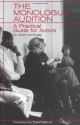 The Monologue Audition: A Practical Guide for Actors - Karen Kohlhaas, Karen Kohlaas, David Mamet