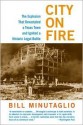 City on Fire: The Explosion That Devastated a Texas Town and Ignited a Historic Legal Battle - Bill Minutaglio