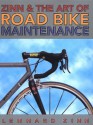 Zinn & the Art of Road Bike Maintenance - Lennard Zinn, Todd Telander, Jonathan Vaughters