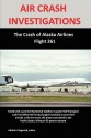 AIR CRASH INVESTIGATIONS: The Crash of Alaska Airlines Flight 261 - Allistair Fitzgerald