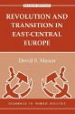 Revolution and Transition in East-Central Europe - David S. Mason