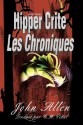 Hipper Crite: Les Chroniques - John Allen