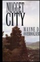 Nugget City - Wayne D. Oversholser, Wayne D. Overholser