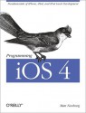 Programming iOS 4: Fundamentals of iPhone, iPad, and iPod touch Development - Matt Neuburg