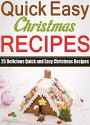 Christmas Recipes : 25 Delicious Quick and Easy Christmas Recipes, Easy and Fast to Make! (christmas cookbooks,holiday cookbooks) - Dan M.