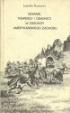 Indianie, traperzy i osadnicy w dziejach amerykańskiego Zachodu - Izabella Rusinowa