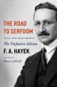 The Road to Serfdom - Friedrich A. von Hayek, Bruce Caldwell