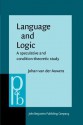 Language and Logic: A Speculative and Condition-Theoretic Study - Johan Van Der Auwera