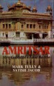 Amritsar Mrs. Gandhi's Last Battle - Mark Tully, Sathish Jacob