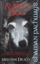 Shaman Pathways - Aubry's Dog: Power Animals In Traditional Witchcraft - Melusine Draco