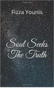 Soul Seeks the Truth - Fizza Younis