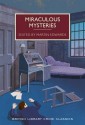 Miraculous Mysteries: Locked-Room Murders and Impossible Crimes - Various Authors, Martin Edwards