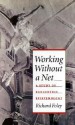 Working Without a Net: A Study of Egocentric Epistemology - Richard Foley