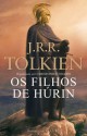 Filhos de Húrin (Portuguese Edition) - J.R.R. Tolkien