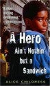 A Hero Ain't Nothin But a Sandwich - Alice Childress