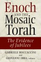 Enoch and the Mosaic Torah: The Evidence of Jubilees - Gabriele Boccaccini, Giovanni Ibba