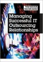 Managing Successful IT Outsourcing Relationships - Petter Gottschalk, Hans Solli-saether