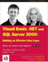 VB.NET & SQL Server 2000: Building an Effective Data Layer - Tony Bain, Denise Gosnell