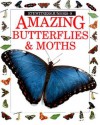 Eyewitness Juniors Amazing Butterflies and Moths - John Still, Jerry Young