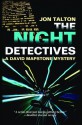 The Night Detectives: A David Mapstone Mystery - Jon Talton