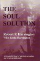 The Soul Solution - Robert F. Harrington, Linda Harrington