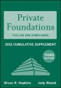 Private Foundations: Tax Law and Compliance 2012 Cumulative Supplement - Bruce R. Hopkins, Jody Blazek