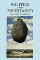 Politics and Uncertainty: Theory, Models and Applications - Claudio Cioffi-Revilla