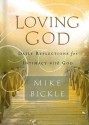 Loving God - Mike Bickle