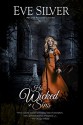 His Wicked Sins (Dark Gothic Book 4) - Eve Silver