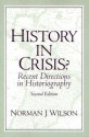 History in Crisis? Recent Directions in Historiography (2nd Edition) - Norman J. Wilson