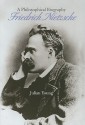 Friedrich Nietzsche: A Philosophical Biography - Julian Young