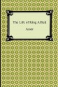 The Life of King Alfred - Asser