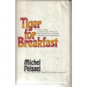 Tiger for Breakfast: The Story of Boris of Kathmandu - Michel Peissel