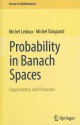 Probability in Banach Spaces: Isoperimetry and Processes - Michel Ledoux, Michel Talagrand