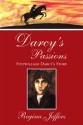 Darcy's Passions: Fitzwilliam Darcy's Story - Regina Jeffers