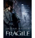 Fragile - Shiloh Walker