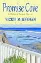 Promise Cove - Vickie McKeehan