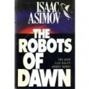 The Robots of Dawn - Isaac Asimov