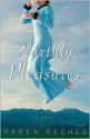 Earthly Pleasures - Karen Neches