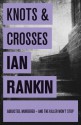 Knots & Crosses - Ian Rankin