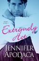 Extremely Hot - Jennifer Apodaca