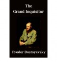 The Grand Inquisitor - Fyodor Dostoyevsky