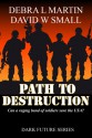 Path to Destruction - Debra L. Martin, David W. Small