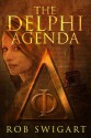 The Delphi Agenda - Rob Swigart